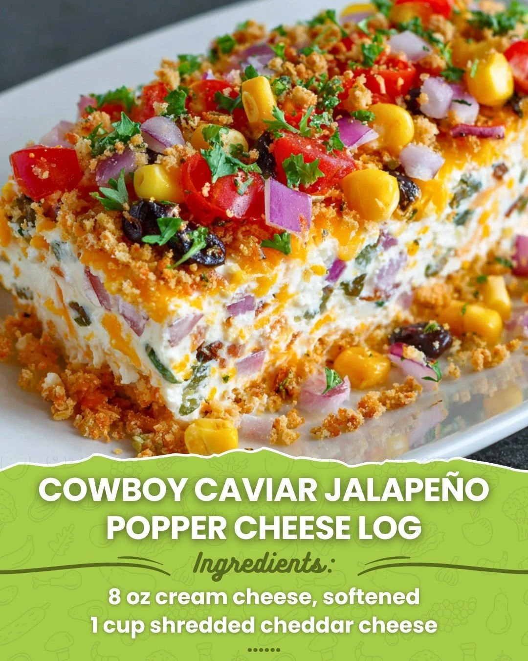 Cowboy Caviar Jalapeño Popper Cheese Log served on a platter