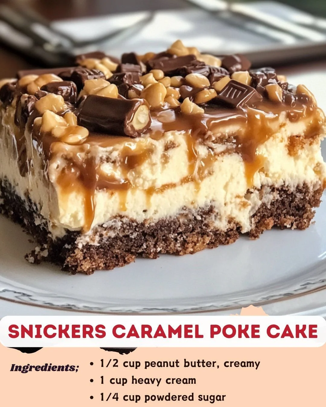 Delicious Snickers Caramel Poke Cake topped with caramel and chocolate